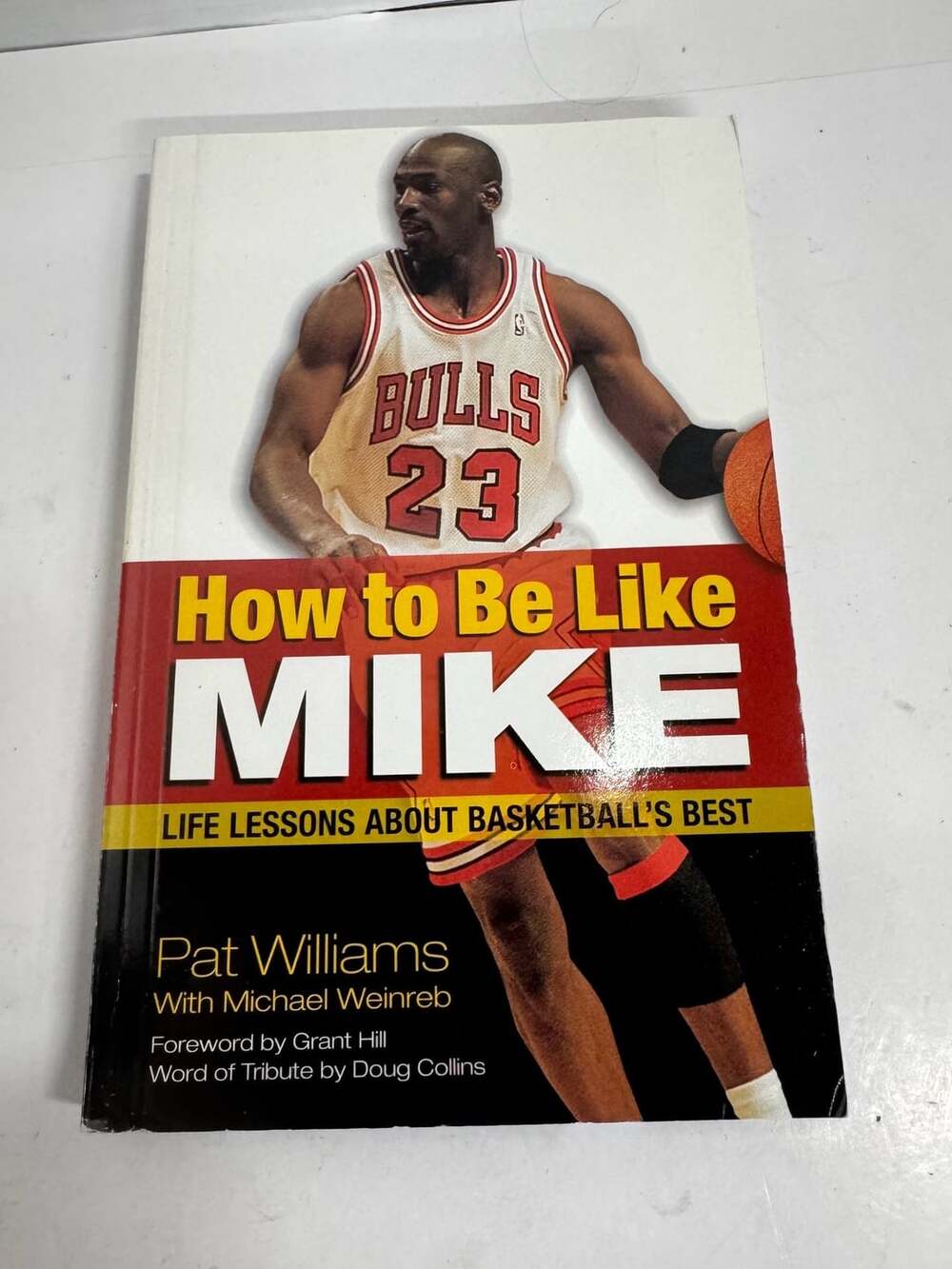 How to Be Like Mike: Life Lessons about Basketball's Best by Pat Williams